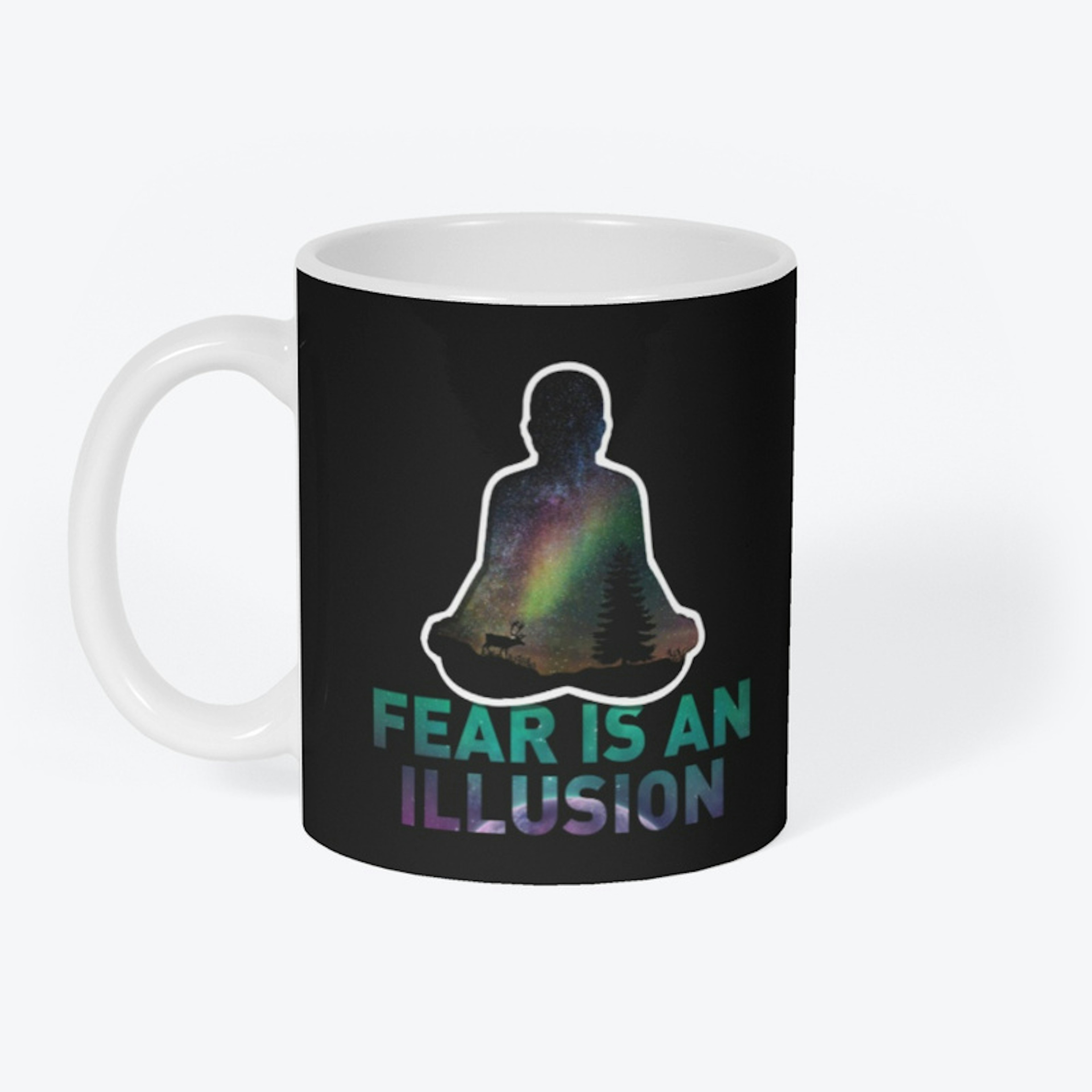 FEAR IS AN ILLUSION